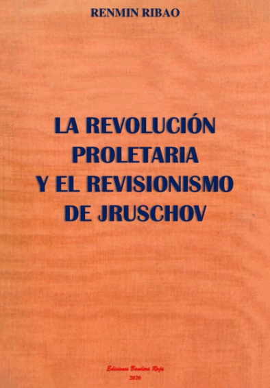 La revolución proletaria y el revisionismo de Jruschov