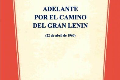 ADELANTE POR EL CAMINO DEL GRAN LENIN (1960)