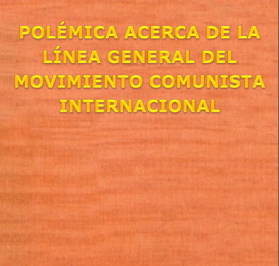 POLÉMICA ACERCA DE LA LINEA GENERAL DEL MOVIMIENTO COMUNISTA INTERNACIONAL – PCCH (1962- 1963)